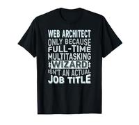 Wizard Job Title Quote - Funny Web Architect Maglietta