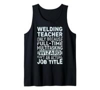 Wizard Job Title Quote - Funny Welding Teacher Canotta
