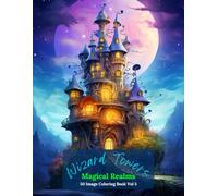 Wizard Towers: Magical Realms Coloring Book Vol 3