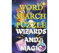 WIZARDS AND MAGIC WORD SEARCH PUZZLE BOOK
