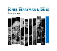 Berryman Pete, Wizz Jones - Come What May