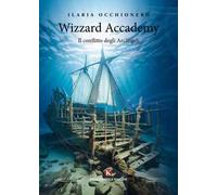 Wizzard Accademy. Il conflitto degli Arcangeli