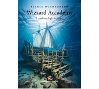 Wizzard Accademy. Il conflitto degli Arcangeli - [Kimerik]