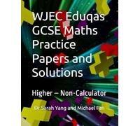 WJEC Eduqas GCSE Maths Practice Papers and Solutions: Higher - Non-Calculator
