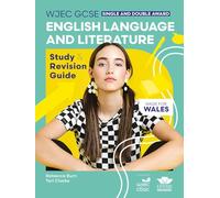 WJEC GCSE English Language and Literature (Single and Double Award): Study and Revision Guide