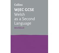WJEC GCSE Welsh as a Second Language Workbook: Ideal for the 2024 and 2025 exams: Ideal for the 2025 and 2026 exams