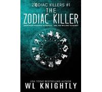 The Zodiac Killer: Zodiac Killers #1: Volume 1