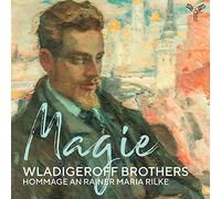 Wladigeroff Broth Wladigeroff Brothers: Magie - Hommage an Rainer Maria Ri (CD)