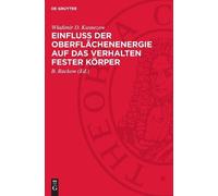 Wladimir D Kusn Einfluß Der Oberflächenenergie Auf Das Verhal (Copertina rigida)