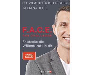 Wladimir Klitschko T F.A.C.E. the Challenge: Entdecke die Willenskr (Tascabile)
