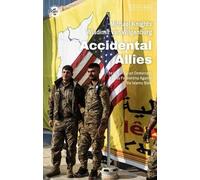 Wladimir van Wilgenburg Michael Knights Accidental Allies (Tascabile)