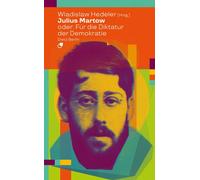 Wladislaw Hedel Julius Martow oder: Für die Diktatur der Demokratie (Tascabile)