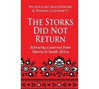 Wladyslaw Malinowski Wanda Chunnett The Storks Did Not Return (Tascabile)