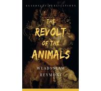 Wladyslaw Reymont The Revolt of the Animals (Tascabile)