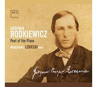 Wlodzimierz Lebiecki - Rodkiewicz: Poet Of The Piano
