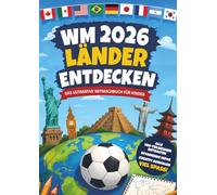 WM 2026 Länder Entdecken: Das ultimative Mitmachbuch für Kinder
