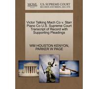 Parker W Page W Victor Talking Mach Co V. Starr Piano Co U.S. Suprem (Tascabile)