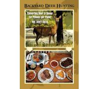 Wm. Hovey Smith Backyard Deer Hunting (Tascabile)
