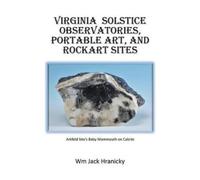 Wm Jack Hranick Virginia Solstice Observatories, Portable Art, and R (Tascabile)