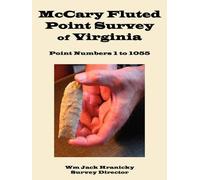 Wm Jack Hranicky McCary Fluted Point Survey of Virginia (Tascabile)