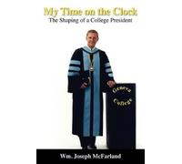 Wm Joseph McFarland My Time on the Clock (Tascabile)