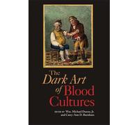Wm. Michael Dunne, Jr. Dark Art of Blood Cultures (Tascabile) ASM Books