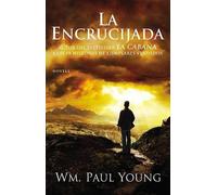 Wm Paul Young La Encrucijada (Tascabile)