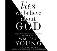 Wm. Paul Young Lies We Believe about God (CD)