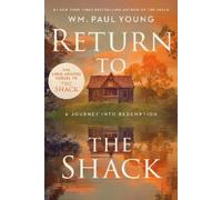 Wm. Paul Young Return to the Shack (Copertina rigida) (PRESALE 08/10/2026)