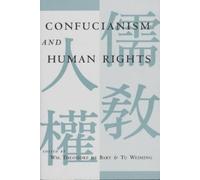 Wm. Theodore De Bary Confucianism and Human Rights (Tascabile)