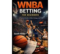 WNBA Betting for Beginners: A Practical Guide to Odds, Strategy, and Profit