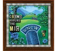 WNCW - Crowd Around the Mic - Vol. 5 by Various Artists