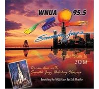 WNUA 95.5 - Smooth Jazz Sampler 16 by Various Artists