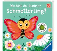 Wo bist du, kleiner Schmetterling? Mit großen Fühl-Klappen - Spielbuch mit Stoff-Klappen, Kinderbuch ab 12 Monaten: Mit großen Fühl-Klappen