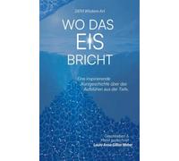 Wo das Eis bricht: Eine inspirierende Kurzgeschichte über das Aufblühen aus der Tiefe