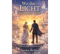 Wo das Licht für immer bleibt: Band 3