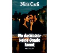 Wo das Wasser keine Gnade kennt