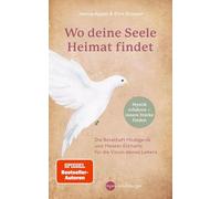 Wo deine Seele Heimat findet: Die Botschaft Hildegards und Meister Eckharts für die Vision deines Lebens - Mystik erfahren, innere Stärke finden