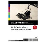 Wo der Winter wärmt - 150 Jahre Ferien im Schnee - NZZ Format