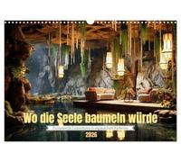 Wo die Seele baumeln würde (Wandkalender 2026 DIN A3 quer), CALVENDO Monatskalender: Wohnträume volle Luxus und Fantasie