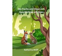 Wo Fuchs und Hase sich Geschichten erzählen