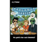 Wo geht's hier nach Bielefeld?: Geschichte aus dem Paulanergarten