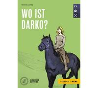Wo ist Darko? Le narrative graduate in tedesco. B1. Con CD Audio formato MP3