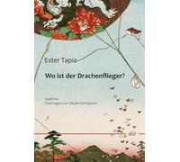Wo ist der Drachenflieger?: Gedichte. Übertragen von Sibylle Klefinghaus.