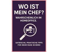 WO IST MEIN CHEF: WAHRSCHEINLICH IM HOMEOFFICE