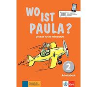 Wo ist Paula? Deutsch für die Primarstufe: Arbeitsbuch 2