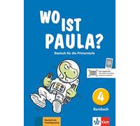 Wo ist Paula? Kursbuch 4: Deutsch für die Primarstufe. Kursbuch