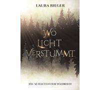 Wo Licht verstummt: Die Schatten der Wahrheit