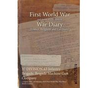 Wo95/2529/4 37 DIVISION 63 Infantry Brigade, Brigade Machine Gun Com (Tascabile)