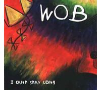 Wob - I Can't Stay Long